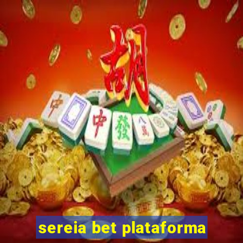 sereia bet plataforma